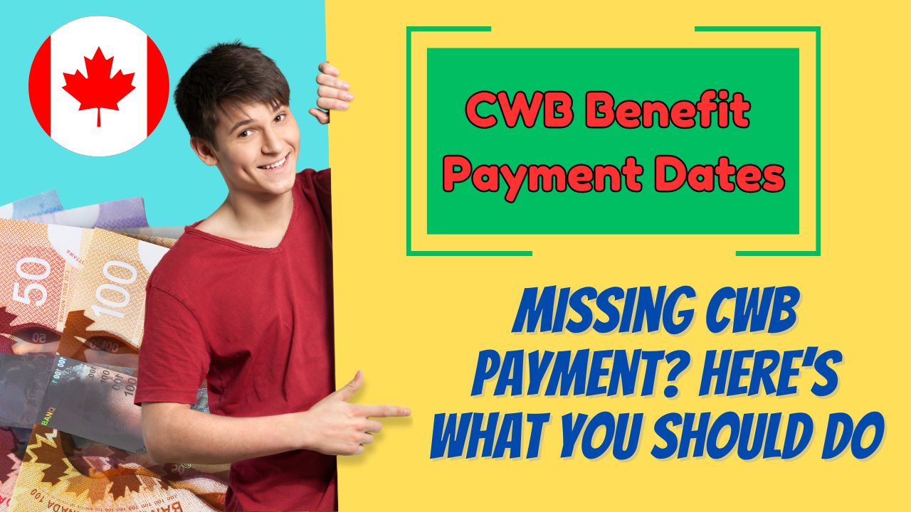 cwb benefit payment dates